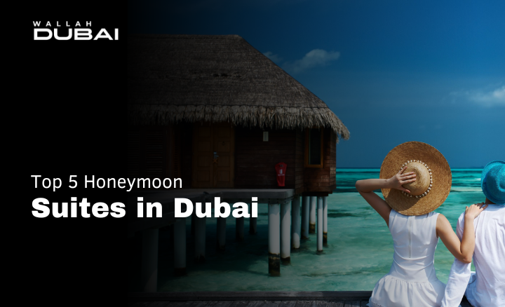 TOP 5 HONYMOON SUITES IN DUBAI